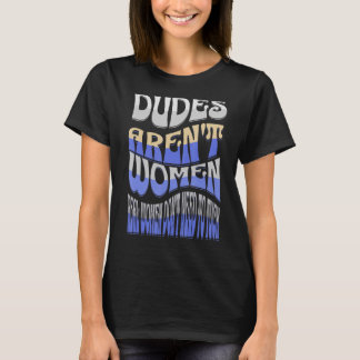 Echte Frauen sind Männer echte Männer sind Frauen T-Shirt