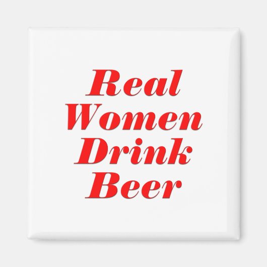 Echte Frauen trinken Bier Magnet (Vorne)