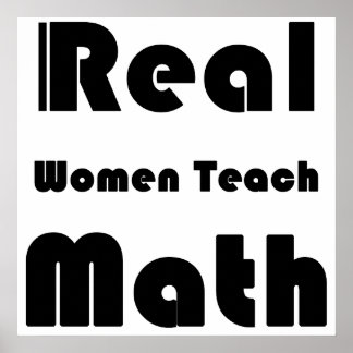 Echte Frauen unterrichten Mathematik Poster