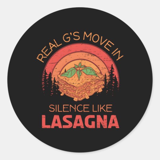 Echte Gs Bewegung in Stille wie Lasagna für ein Es Runder Aufkleber (Vorderseite)