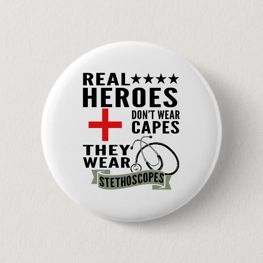 Echte Helden tragen keine Kapen, sie tragen Stetho Button (Vorderseite)