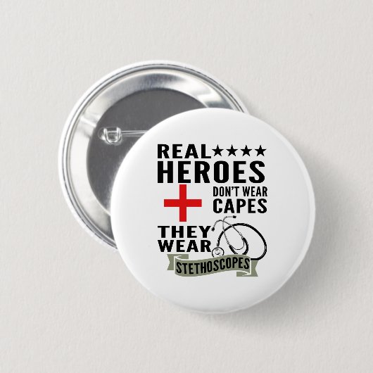 Echte Helden tragen keine Kapen, sie tragen Stetho Button (Vorne & Hinten)