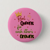 Echte Königinnen reparieren gegenseitig ihre Krone Button (Vorderseite)