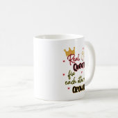 Echte Königinnen reparieren gegenseitig ihre Krone Kaffeetasse (VorderseiteRechts)