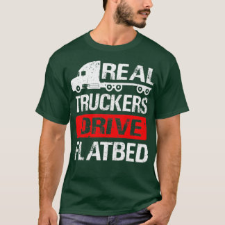 Echte Lastkraftwagen Flatbed Low-Loader LKW fahren T-Shirt