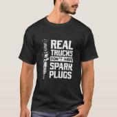 Echte LKWs haben keine Spark-Plugs Truck Mechanic T-Shirt (Vorderseite)