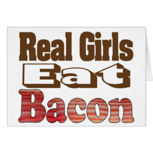 Echte Mädchen essen Bacon