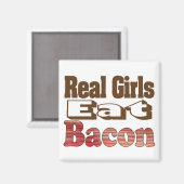 Echte Mädchen essen Bacon Magnet (Vorderseite/Rückseite)