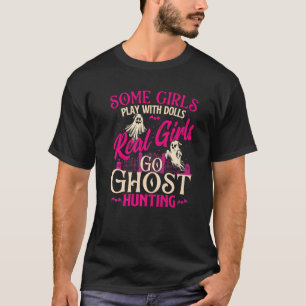 Echte Mädchen gehen auf Geisterjagd - Geister Para T-Shirt