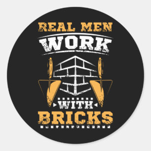 Echte Männer arbeiten mit Ziegeln, Ziegelschicht Runder Aufkleber
