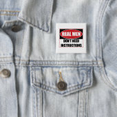 Echte Männer brauchen keine Anweisungen zu untersc Button (Beispiel)