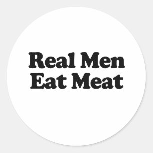 Echte Männer essen Fleisch Runder Aufkleber