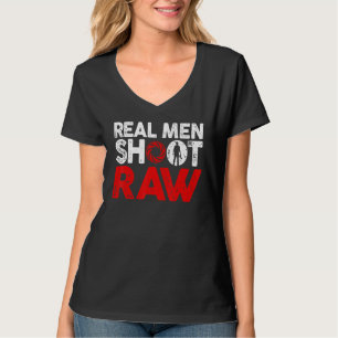 Echte Männer fotografieren raw Fotografie Kameram T-Shirt