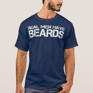 Echte Männer haben Bärte 3 T-Shirt