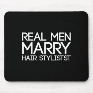 Echte Männer heiraten Hairstylisten Lustiger Frise Mousepad
