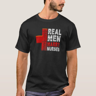 Echte Männer heiraten Krankenschwestern Humor Sar T-Shirt