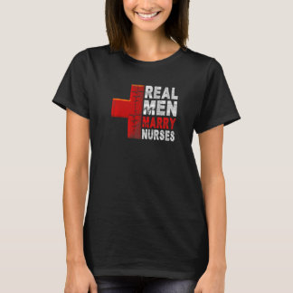 Echte Männer heiraten Krankenschwestern Humor Sar T-Shirt