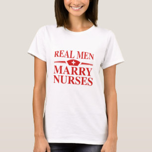 Echte Männer heiraten Krankenschwestern T-Shirt