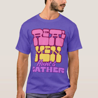 echte Männer jagen und sammeln Geschenke T-Shirt