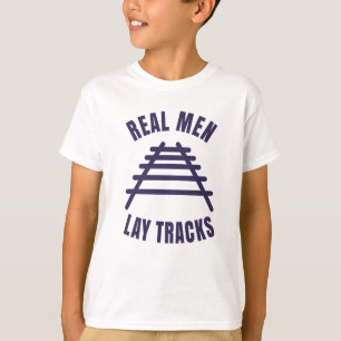 Echte Männer legen Schienen T-Shirt