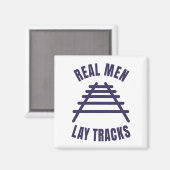 Echte Männer legen Schienen T - Shirt Magnet (Vorderseite/Rückseite)