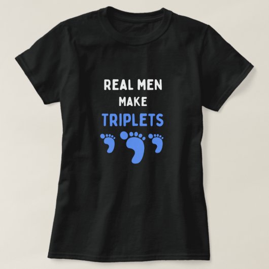 Echte Männer machen Triplets lustig mit blauen Bab T-Shirt (Design vorne)