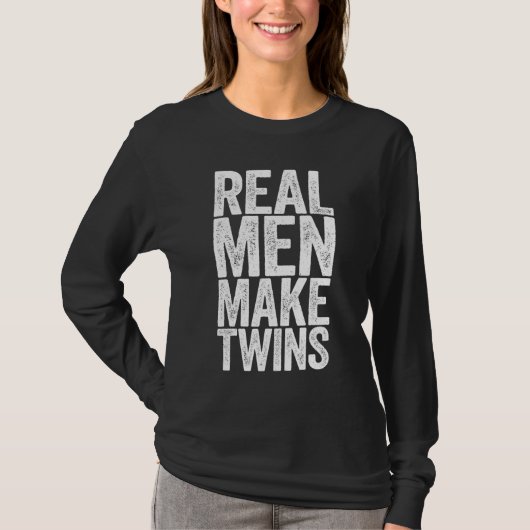 Echte Männer machen Twins Vatertag Geschenk T-Shirt (Vorderseite)