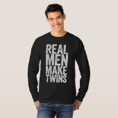 Echte Männer machen Twins Vatertag Geschenk T-Shirt (Vorne ganz)