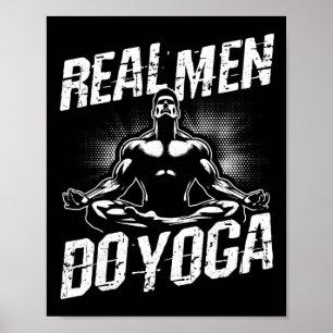 Echte Männer machen Yoga Lustige Yoga-Übung  Poster