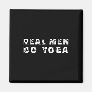Echte Männer machen Yoga Lustiger Yoga-Spruch für Magnet