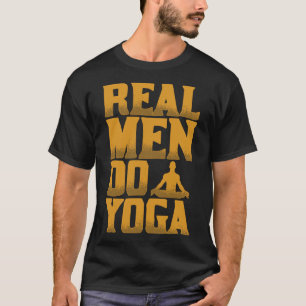 Echte Männer machen Yoga Lustiges Geschenk für Män T-Shirt