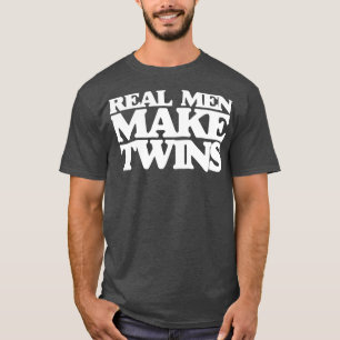 Echte Männer machen Zwillinge, damit der neue Vate T-Shirt