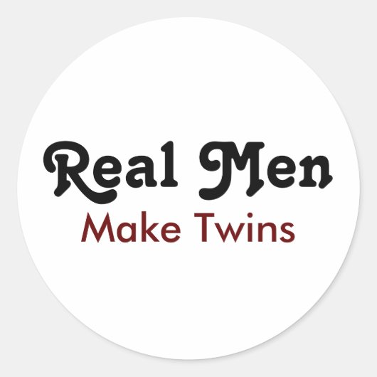 Echte Männer machen Zwillinge – Lustiges Geschenk Runder Aufkleber (Vorderseite)