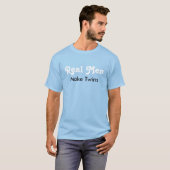 Echte Männer machen Zwillinge – Lustiges Geschenk  T-Shirt (Vorne ganz)