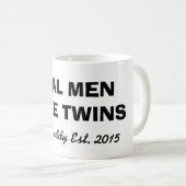 Echte Männer machen Zwillinge Tasse für neuen Vate (VorderseiteRechts)