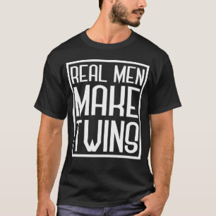 Echte Männer machen Zwillinge, Vater von 2, Vater, T-Shirt