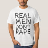 ECHTE MÄNNER RAPE NICHT T-Shirt (Vorderseite)