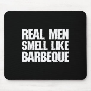 Echte Männer riechen nach Barbecue-Grill BBQ Vater Mousepad