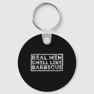 Echte Männer riechen nach Byrbecue - Bbq-Räucherge Schlüsselanhänger