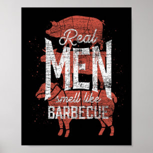 Echte Männer riechen nach Byrbecue geräuchertem Fl Poster