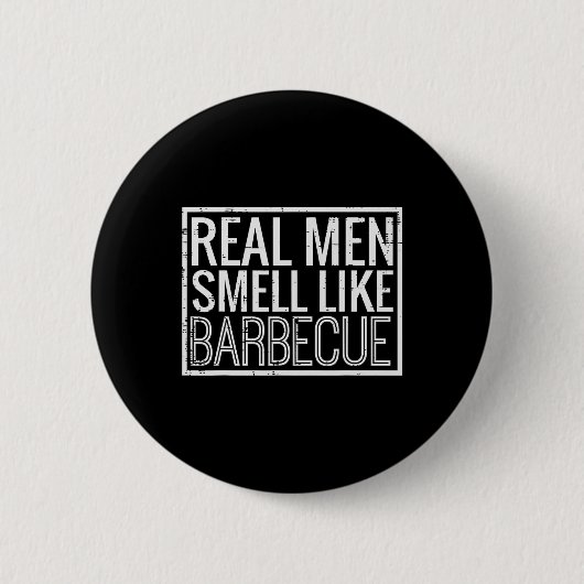 Echte Männer riechen nach Byrbecue Lustiger Bbq-Gr Button (Vorderseite)