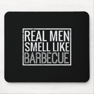 Echte Männer riechen nach Byrbecue Lustiger Bbq-Gr Mousepad