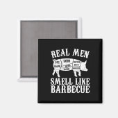 Echte Männer riechen nach Byrbeque Bbq Byrbecue Gr Magnet (Vorderseite/Rückseite)