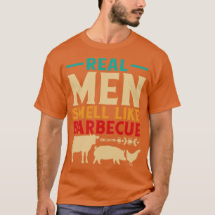 Echte Männer riechen wie Barbecue Funny GRILLEN T-Shirt