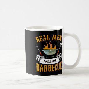 Echte Männer riechen wie Byrbecue Bbq Grillen Gril Kaffeetasse