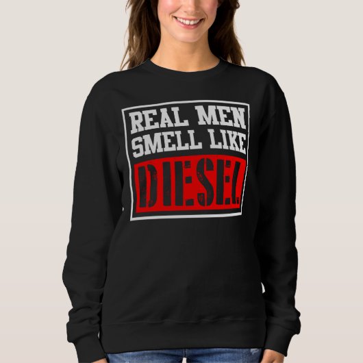 Echte Männer riechen wie Diesel Funny Car Mechanic Sweatshirt (Vorderseite)