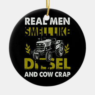 Echte Männer riechen wie Diesel und Kuhkrebse Baue Keramik Ornament