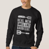 Echte Männer riechen wie Grill, ideal für Rotisser Sweatshirt (Vorderseite)