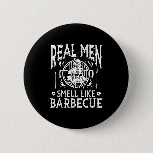 Echte Männer riechen wie Grillen Barbeque Funny Gr Button