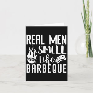 Echte Männer riechen wie Grillen Barbeque Funny Gr Karte